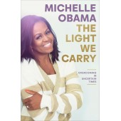 The Light We Carry By Michelle Obama The Light We Carry By Michelle Obama